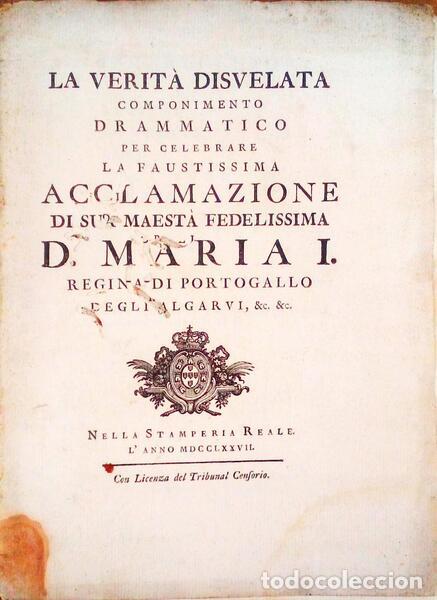 Libri antichi: MARTINELLI. (Gaetano) - LA VERIT&Aacute; DISVELATA COMPONIMENTO DRAMMATICO.