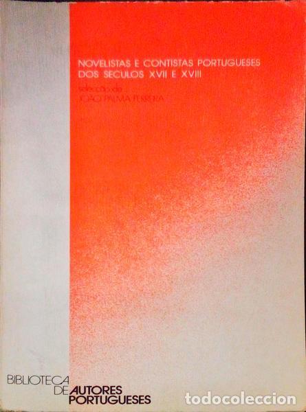 Libri antichi: NOVELISTAS E CONTISTAS PORTUGUESES DOS S&Eacute;CULOS XVII E XVIII.
