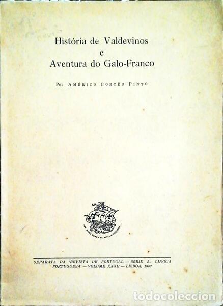 Libri antichi: CORT&Ecirc;S PINTO. (Am&eacute;rico) - HIST&Oacute;RIA DE VALDEVINOS E AVENTURA DO GALO-FRANCO.