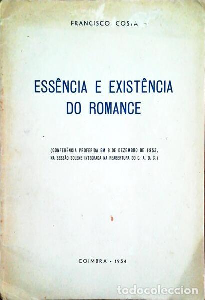 Libros antiguos: COSTA. (Francisco) - ESS&Ecirc;NCIA E EXIST&Ecirc;NCIA DO ROMANCE. - Foto 1