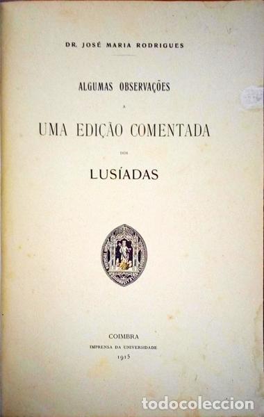 Libri antichi: RODRIGUES. (Jos&eacute; Maria) - ALGUMAS OBSERVA&Ccedil;&Otilde;ES A UMA EDI&Ccedil;&Atilde;O COMENTADA DOS LUS&Iacute;ADAS.