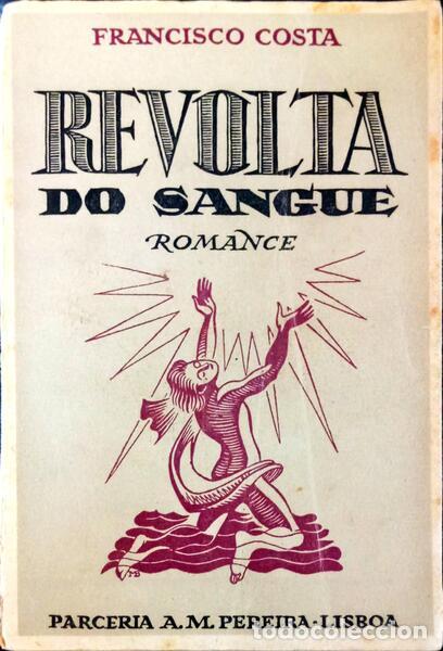 Libros antiguos: COSTA. (Francisco) - REVOLTA DO SANGUE. - Foto 1