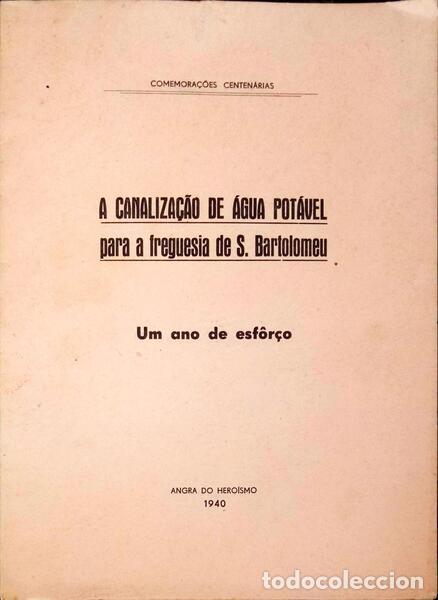 Libri antichi: CANALIZA&Ccedil;&Atilde;O (A) DE &Aacute;GUA POT&Aacute;VEL PARA A FREGUESIA DE S. BARTOLOMEU.
