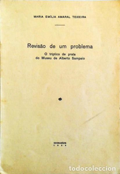 Antiquarische B&uuml;cher: AMARAL TEIXEIRA. (Maria Em&iacute;lia) - REVIS&Atilde;O DE UM PROBLEMA: O TR&Iacute;PTICO DE PRATA DO MUSEU DE ALBERTO SA