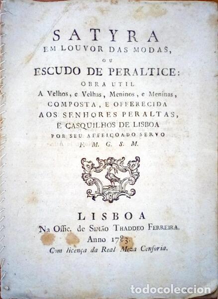 Old books: F. M. G. S. M. - SATYRA EM LOVOUR DAS MODAS, OU O ESCUDO DE PERALTICE.