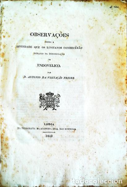 Libros antiguos: FEIRE. (D. Ant&oacute;nio da Visita&ccedil;&atilde;o) - OBSERVA&Ccedil;&Otilde;ES SOBRE A DIVINDADE QUE OS LUSITANOS CONHECER&Atilde;O DEBAIXO