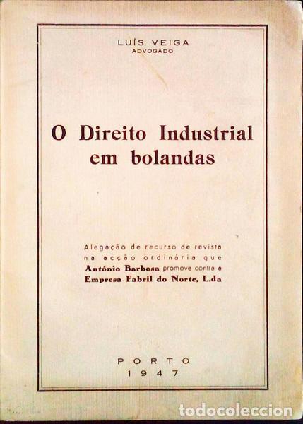 Libros antiguos: VEIGA. (Lu&iacute;s) - O DIREITO INDUSTRIAL EM BOLANDAS.