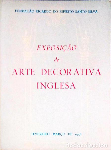 Antiquarische B&uuml;cher: EXPOSI&Ccedil;&Acirc;O DE ARTE DECORATIVA INGLESA (FEVEREIRO- MAR&Ccedil;O 1958).
