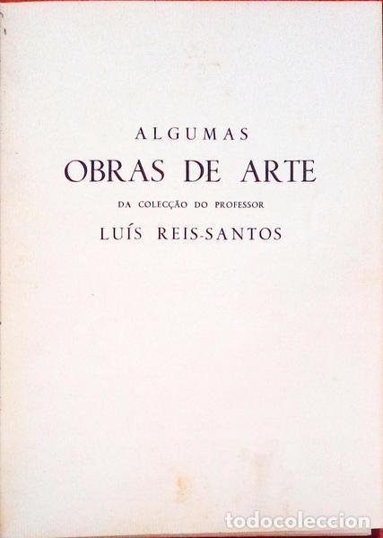 Old books: ALGUMAS OBRAS DE ARTE DA COLEC&Ccedil;&Atilde;O DO PROFESSOR LU&Iacute;S REIS-SANTOS.
