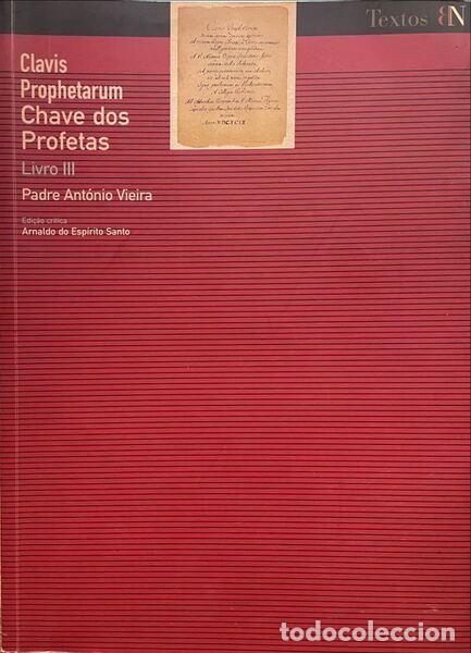 Old books: VIEIRA. (Padre Ant&oacute;nio) - CLAVIS PROPHETARUM. CHAVE DOS PROFETAS.