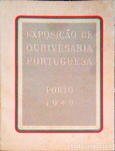 Libros antiguos: EXPOSI&Ccedil;&Atilde;O OURIVESARIA PORTUGUESA. - Foto 1