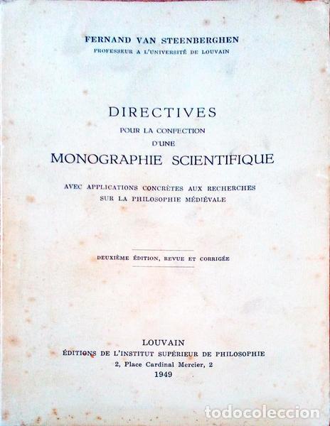 Old books: VAN STEENBERGHEN. (Fernand) - DIRECTIVES POUR LA CONFECTION D'UNE MONOGRAPHIE SCIENTIFIQUE.