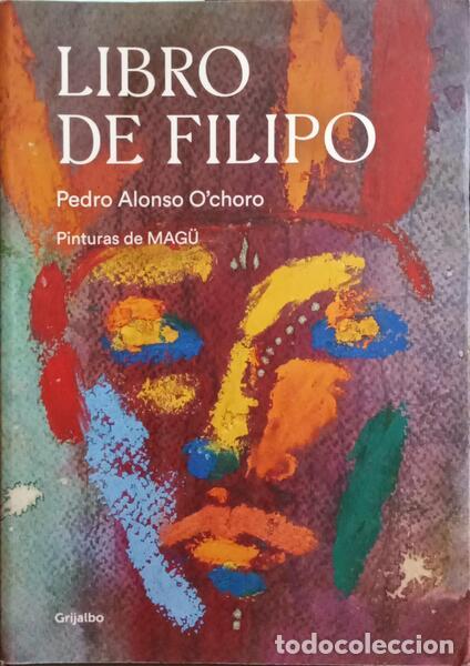 Libros antiguos: O&#39;CHORO. (Pedro Alonso) - LIBRO DE FILIPO. - Foto 1