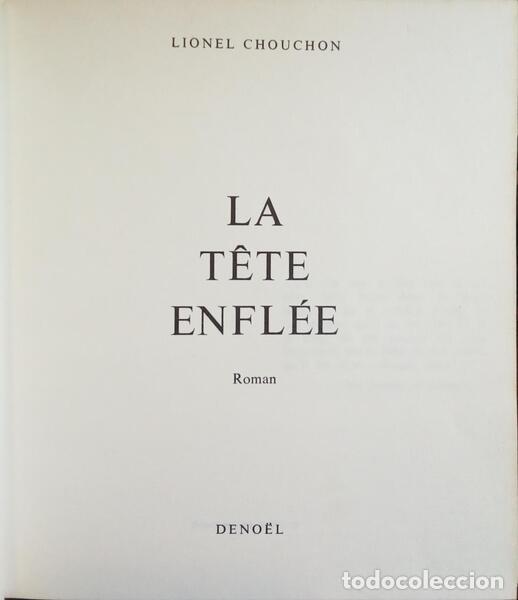 Libros antiguos: CHOUCHON. (Lionel) - LA T&Ecirc;TE ENFL&Eacute;E. - Foto 2