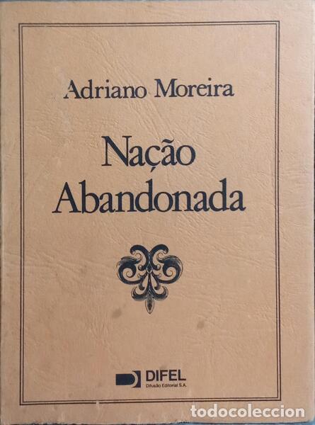 Libros antiguos: MOREIRA. (Adriano) - A NA&Ccedil;&Atilde;O ABANDONADA. - Foto 1