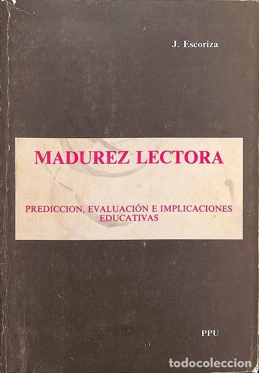 Libros antiguos: MADUREZ LECTORA - J. ESCORIZA - PPU - Foto 1