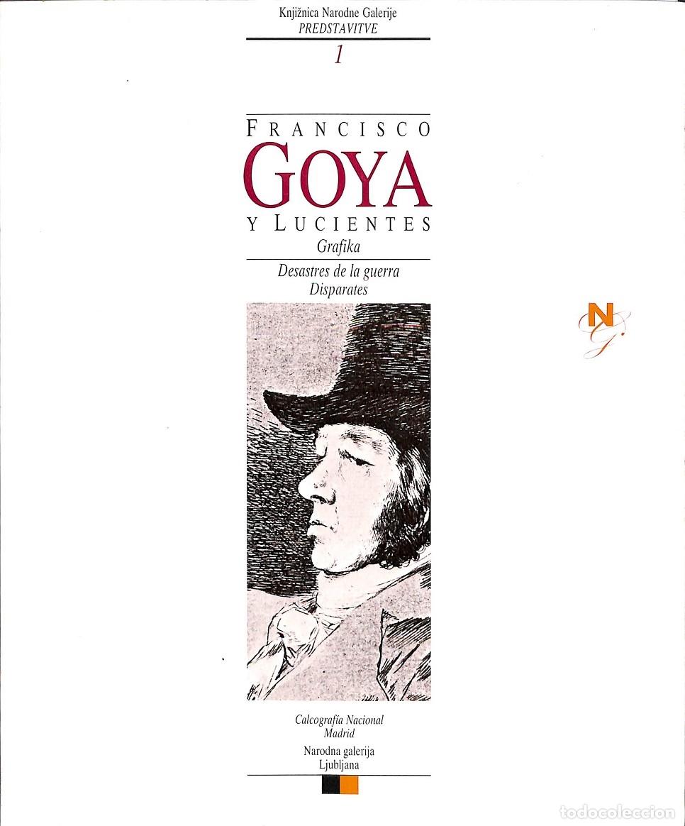 Libri antichi: FRANCISCO GOYA GRAFIKA DESASTRES DE LA GUERRA DISPARATES 1 - KNJZNICA NARODNE GALERIJE - EDITORES VA