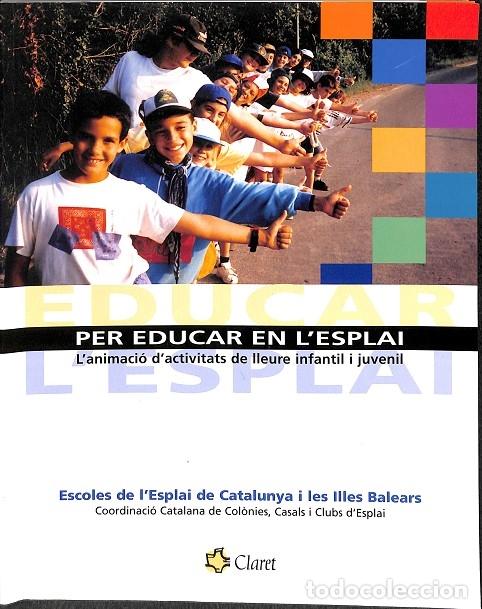 Libros antiguos: EDUCAR PER A EDUCAR EN LESPLAI - V.V.A - Editorial Claret - Foto 1