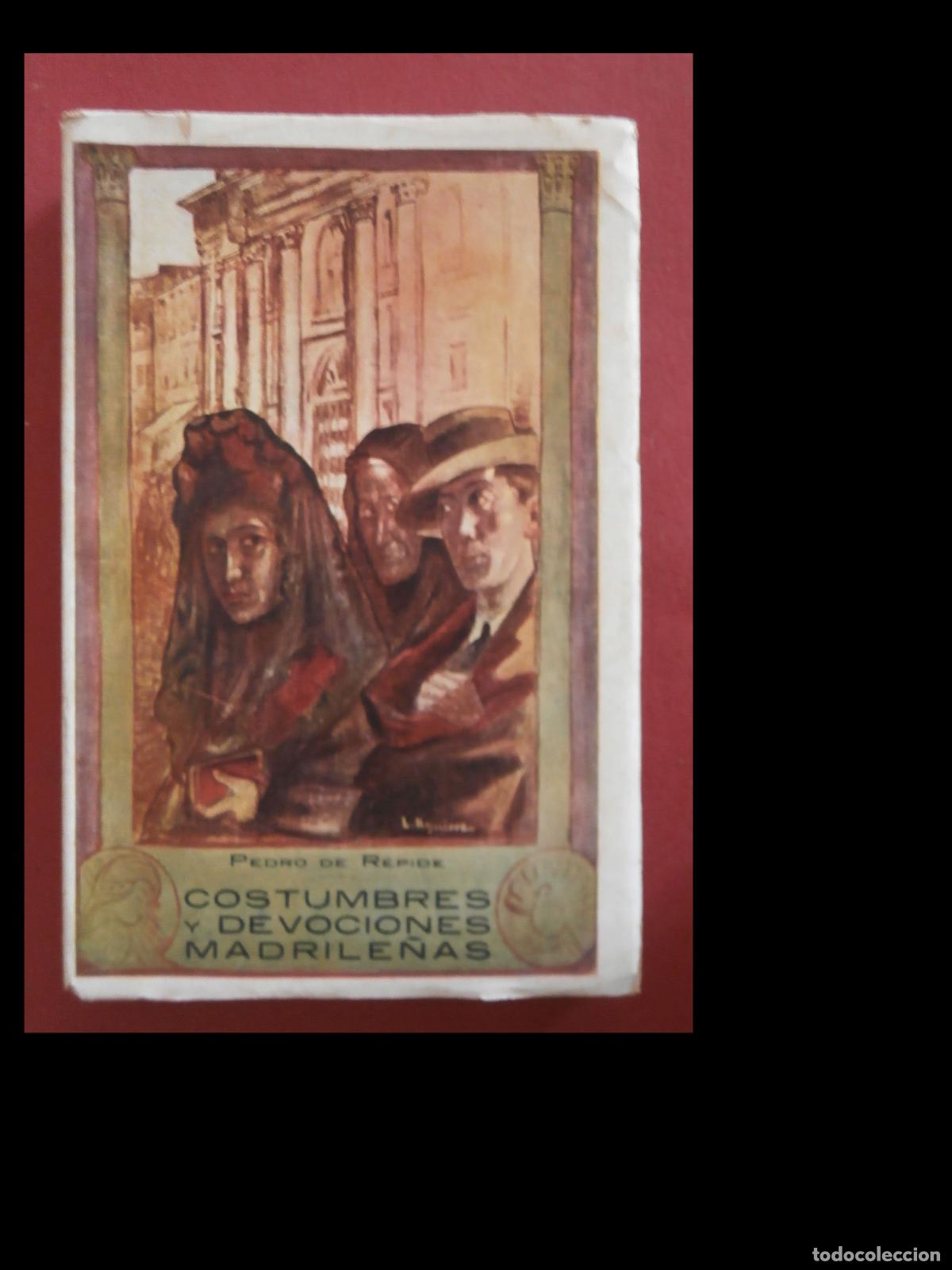 Libros antiguos: Costumbre y devociones madrile&ntilde;as. Pedro de R&eacute;pide - Foto 1