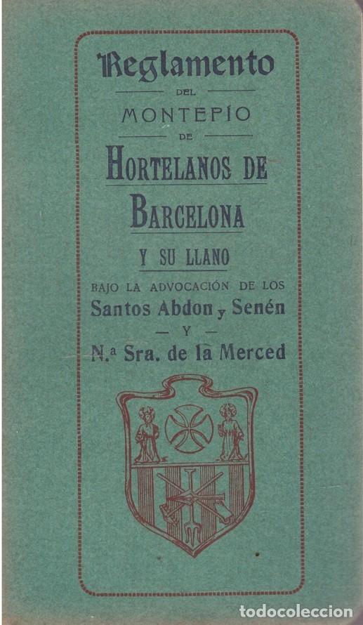 Libri antichi: Reglamento del Montep&iacute;o de Hortelanos de Barcelona - Pedro Bufarull - Tip. Bufarull - 1915, 1&ordf; ed