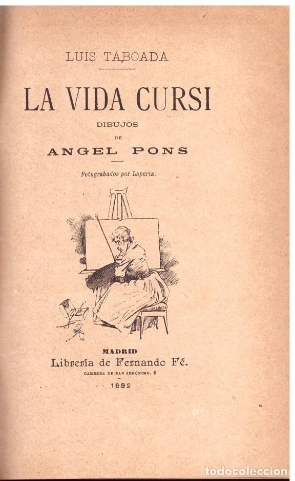 Libros antiguos: LA VIDA CURSI - Taboada, Luis. - 1892, 1&ordf; ed.