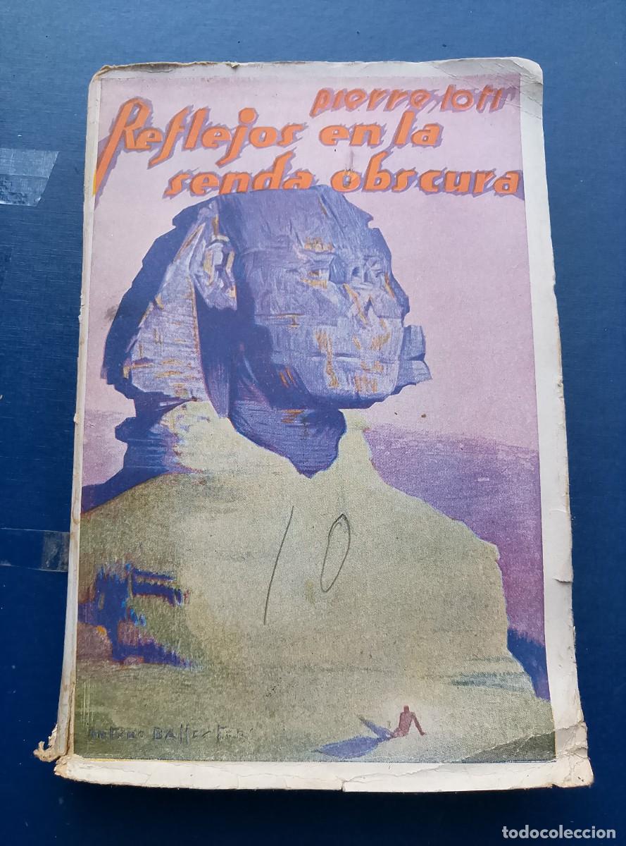Libros antiguos: REFLEJOS EN LA SENDA OBSCURA. PIERRE LOTI. - Foto 1