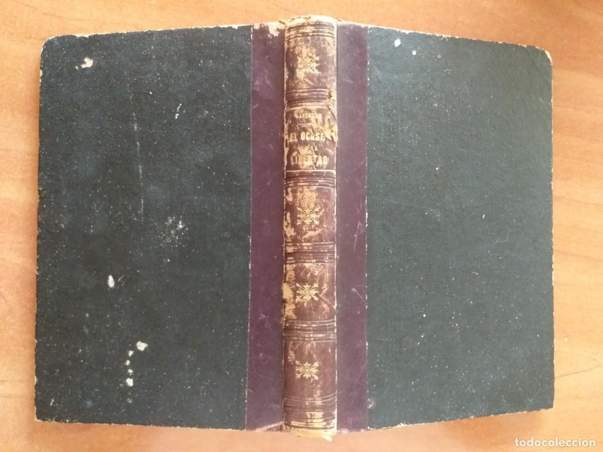 Libros antiguos: 1877 - EL OCASO DE LA LIBERTAD - EMILIO CASTELAR - Foto 1