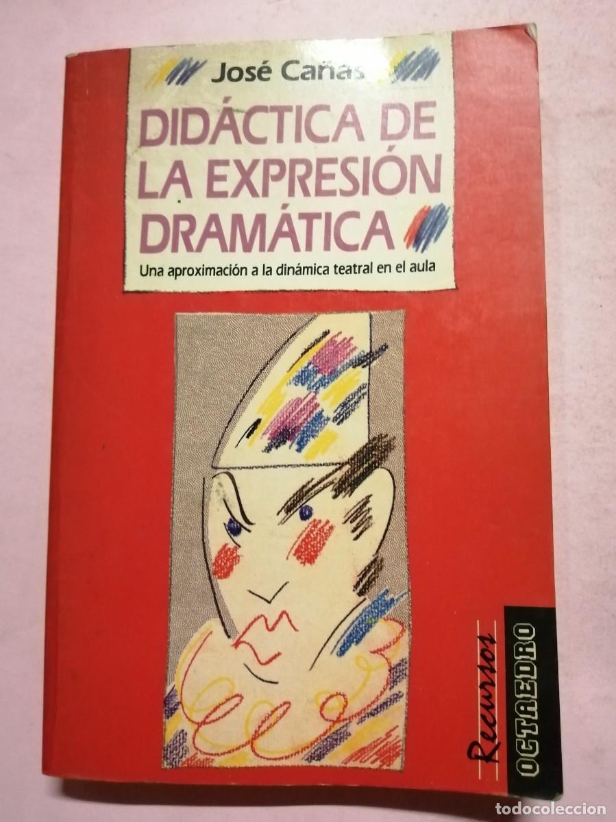 Libros antiguos: DIDACTICA DE LA EXPRESION DRAMATICA (JOSE CA&Ntilde;AS) - Foto 1