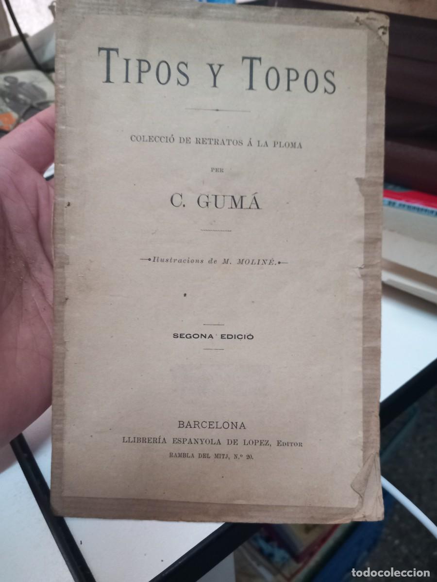 Libros antiguos: TIPOS Y TOPOS. COLECCI&Oacute; DE RETRATOS &Aacute; LA PLOMA PER C.GUM&Agrave;. - Foto 1