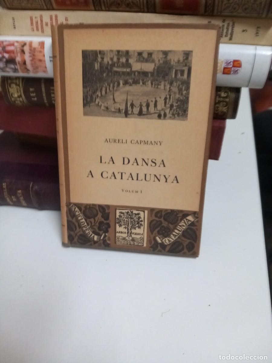 Libros antiguos: Aureli Capmany - La dansa a Catalunya vol I. - Foto 1