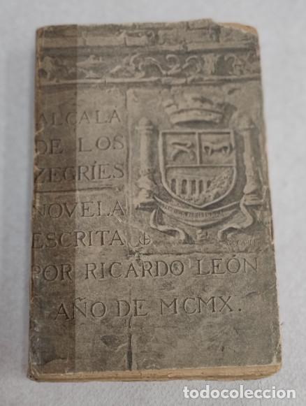 Libros antiguos: ALCALA DE LOS ZEGRIES, RICARDO LEON, 1910, LIBRO - Foto 1