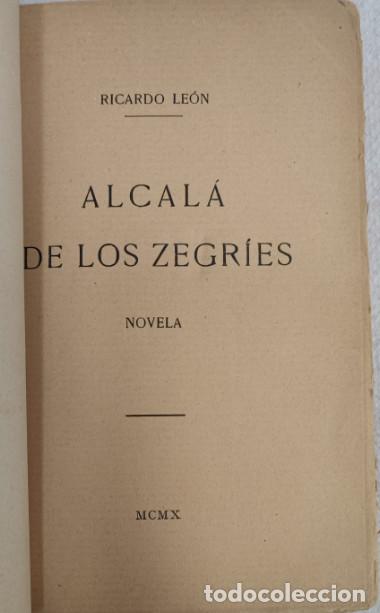 Libros antiguos: ALCALA DE LOS ZEGRIES, RICARDO LEON, 1910, LIBRO - Foto 2