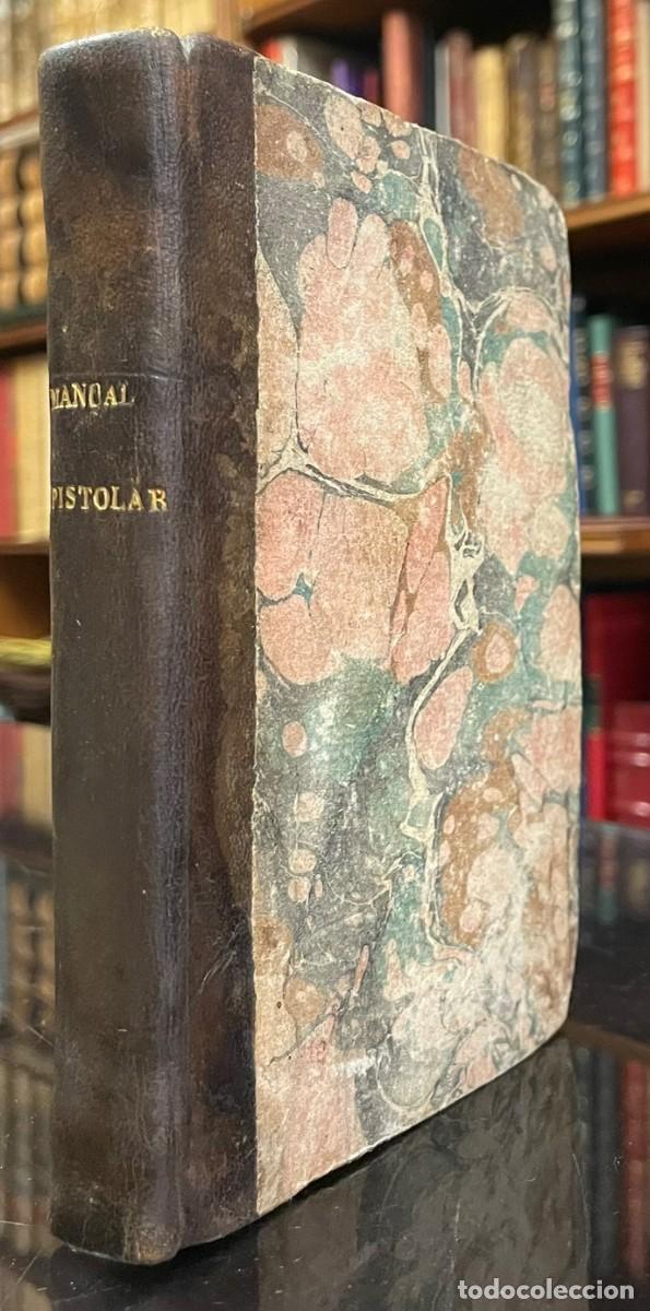 Old books: Manual de Estilo Epistolar &oacute; Modelo de cartas, arreglado &aacute; los progresos de la civilizaci&oacute;n y &aacute; las