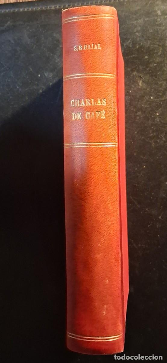 Libros antiguos: CHARLAS DE CAF&Eacute; (Santiago Ramon y Cajal) - Foto 1