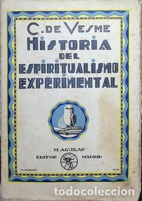 Libros antiguos: Historia del espiritualismo experimental - C. DE VESME - Foto 1