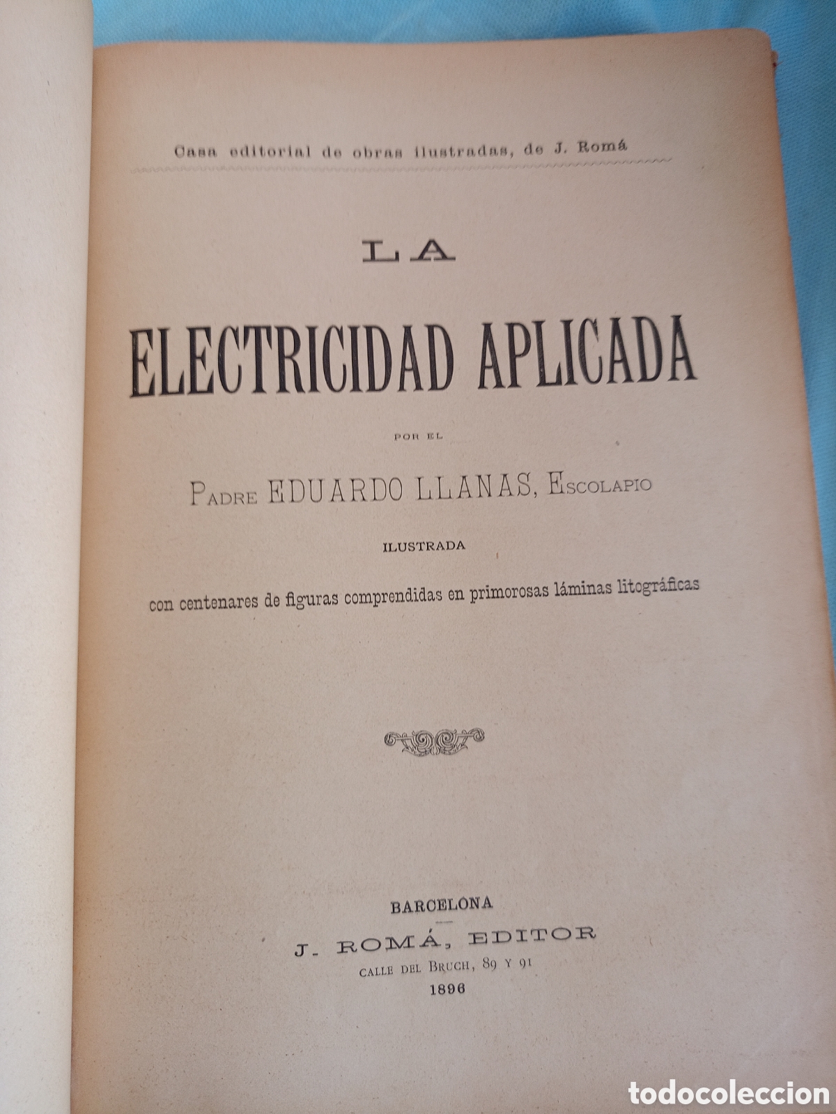 Libros antiguos: ELECTRICIDAD APLICADA, EDUARDO LLANAS, A&Ntilde;O 1896 - Foto 3