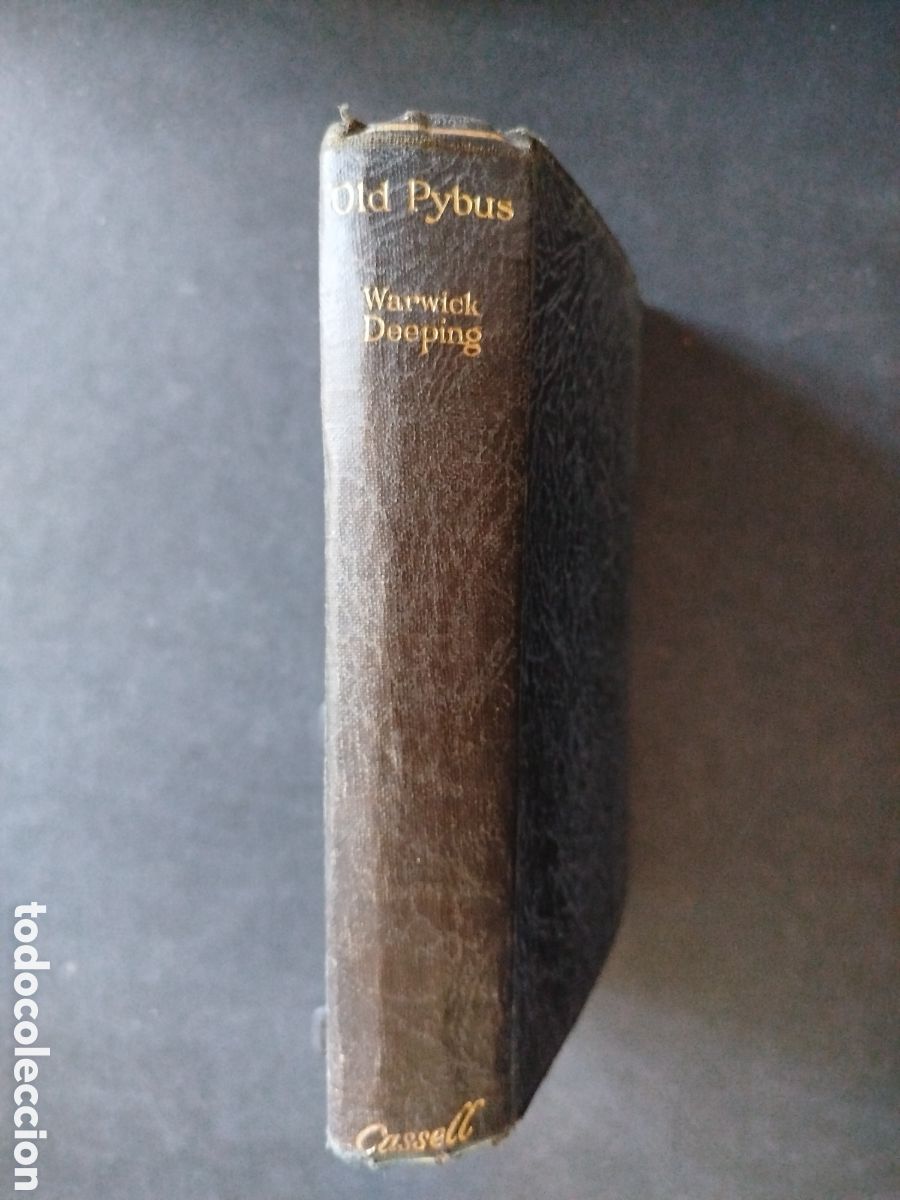 Libros antiguos: &rdquo;OLD PYBUS&rdquo; WAREICK DEEPING. LONDON 1928. PRIMERA EDICI&Oacute;N - Foto 3