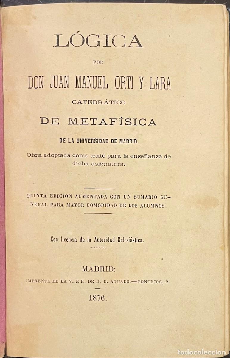 Libros antiguos: L&oacute;gica. Juan Manuel Orti y Lara . - Foto 2