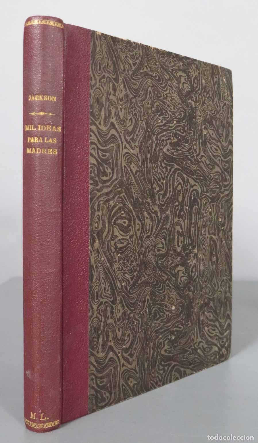 Libros antiguos: Mil ideas para las madres Helen Jackson Millar - Foto 1