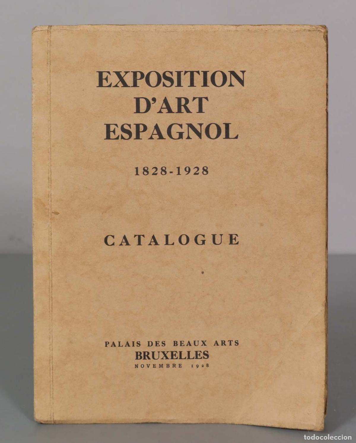 Libros antiguos: EXPOSITION D&acute;ART ESPAGNOL 1828-1928 CATALOGUE - Foto 1