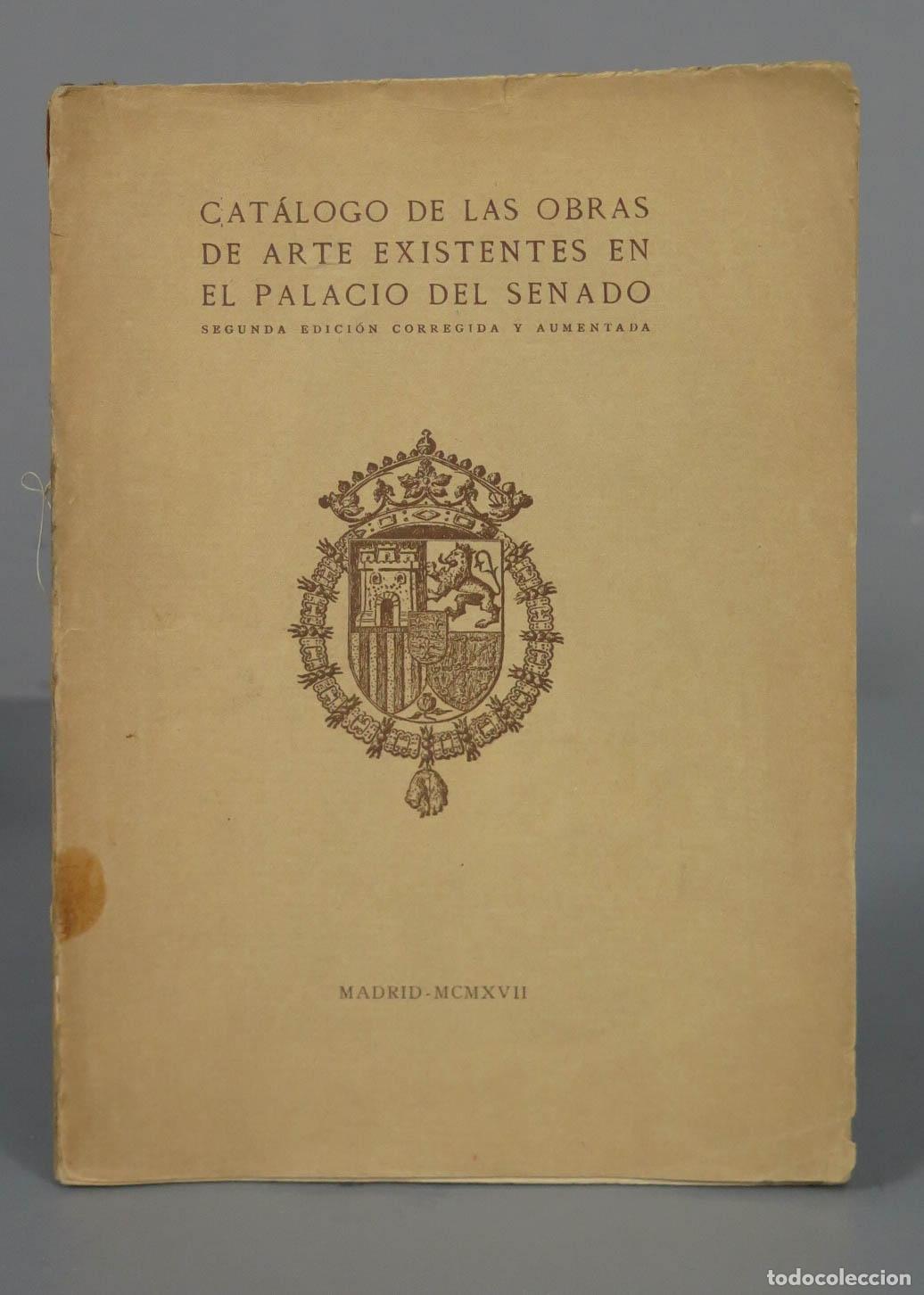 Libros antiguos: CATALOGO DE OBRAS DE ARTE DEL PALACIO DEL SENADO 1917 - Foto 1