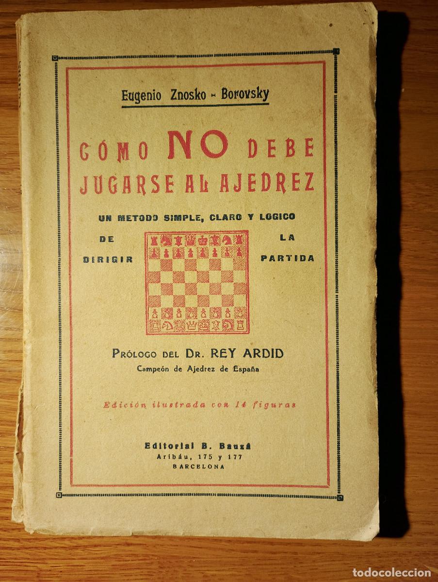 Libros antiguos: C&Oacute;MO NO DEBE JUGARSE AL AJEDREZ - Znosko-Borovski - Foto 1