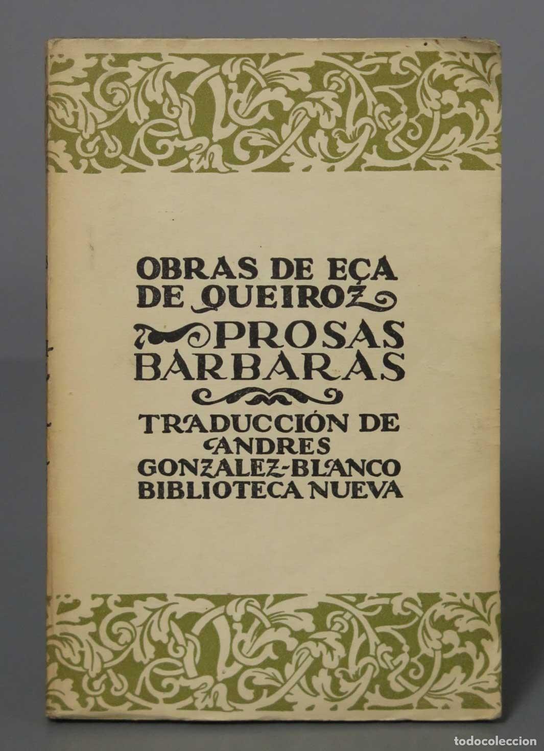 Libros antiguos: PROSAS BARBARAS. Obras de E&ccedil;a de Queiroz. - Foto 1
