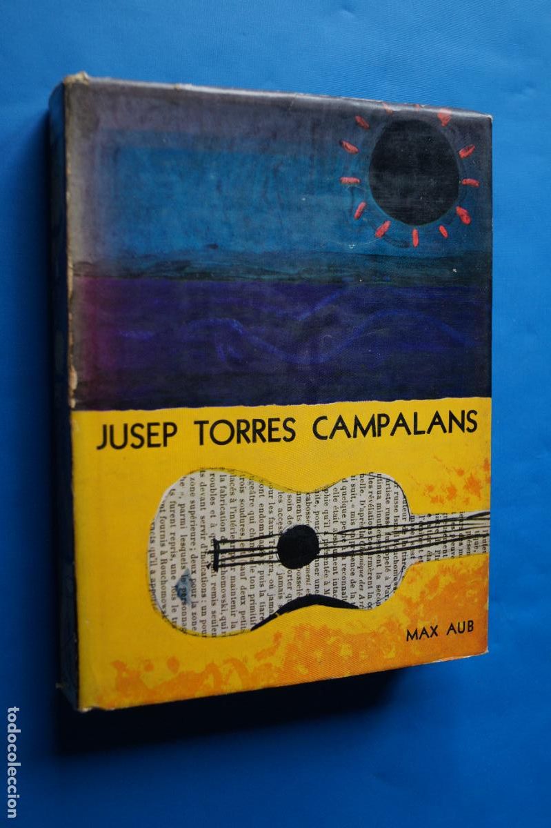 Libros antiguos: JUSEP TORRES CAMPALANS. MAX AUB - Foto 1