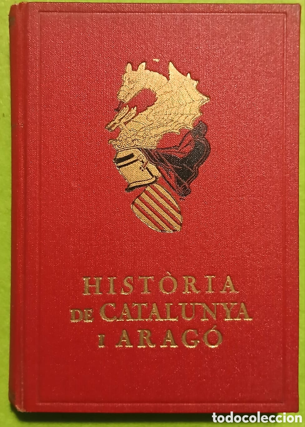 Libros antiguos: Hist&ograve;ria de Catalunya i Arag&oacute; - Foto 1