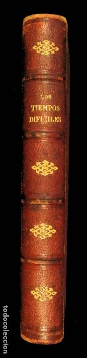 Libros antiguos: LOS TIEMPOS DIF&Iacute;CILES. - DICKENS, Carlos. - Foto 4