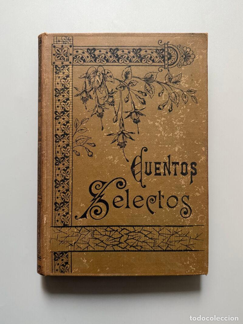 Libros antiguos: Cuentos selectos - Ram&oacute;n Molinas, ca. 1900 - Foto 1