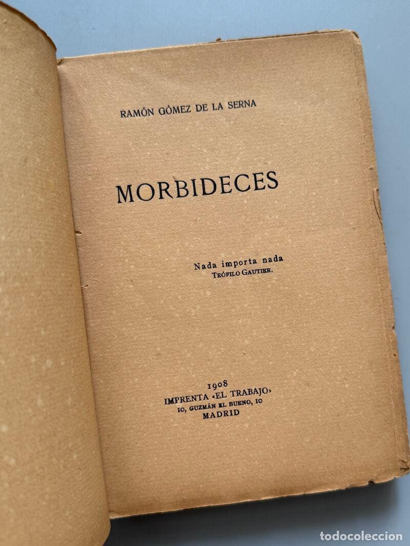 Libros antiguos: Morbideces, Ram&oacute;n G&oacute;mez de la Serna (1&ordf; edici&oacute;n) - Imprenta el Trabajo, 1908 - Foto 2