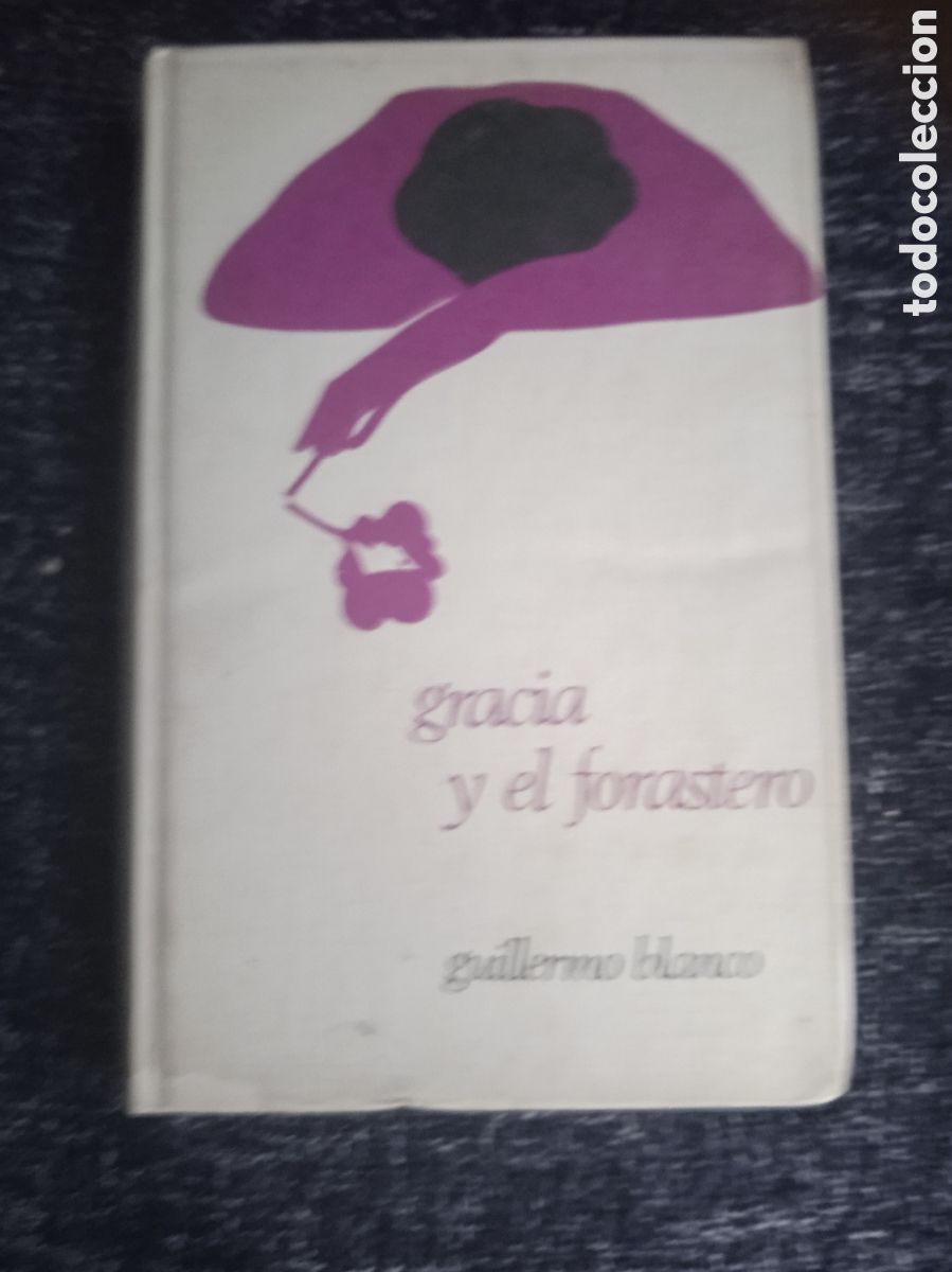 Libros antiguos: GRACIA Y EL FORASTERO. / GUILLERMO BLANCO - Foto 1