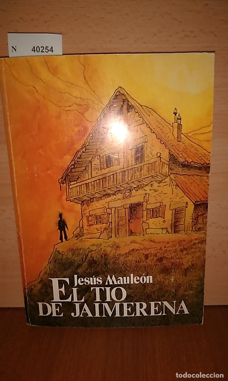 Libros antiguos: MAULE&Oacute;N, Jes&uacute;s - EL TIO DE JAIMERENA - Foto 1